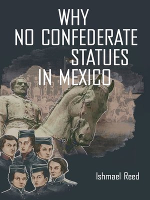 cover image of Why No Confederate Statues in Mexico